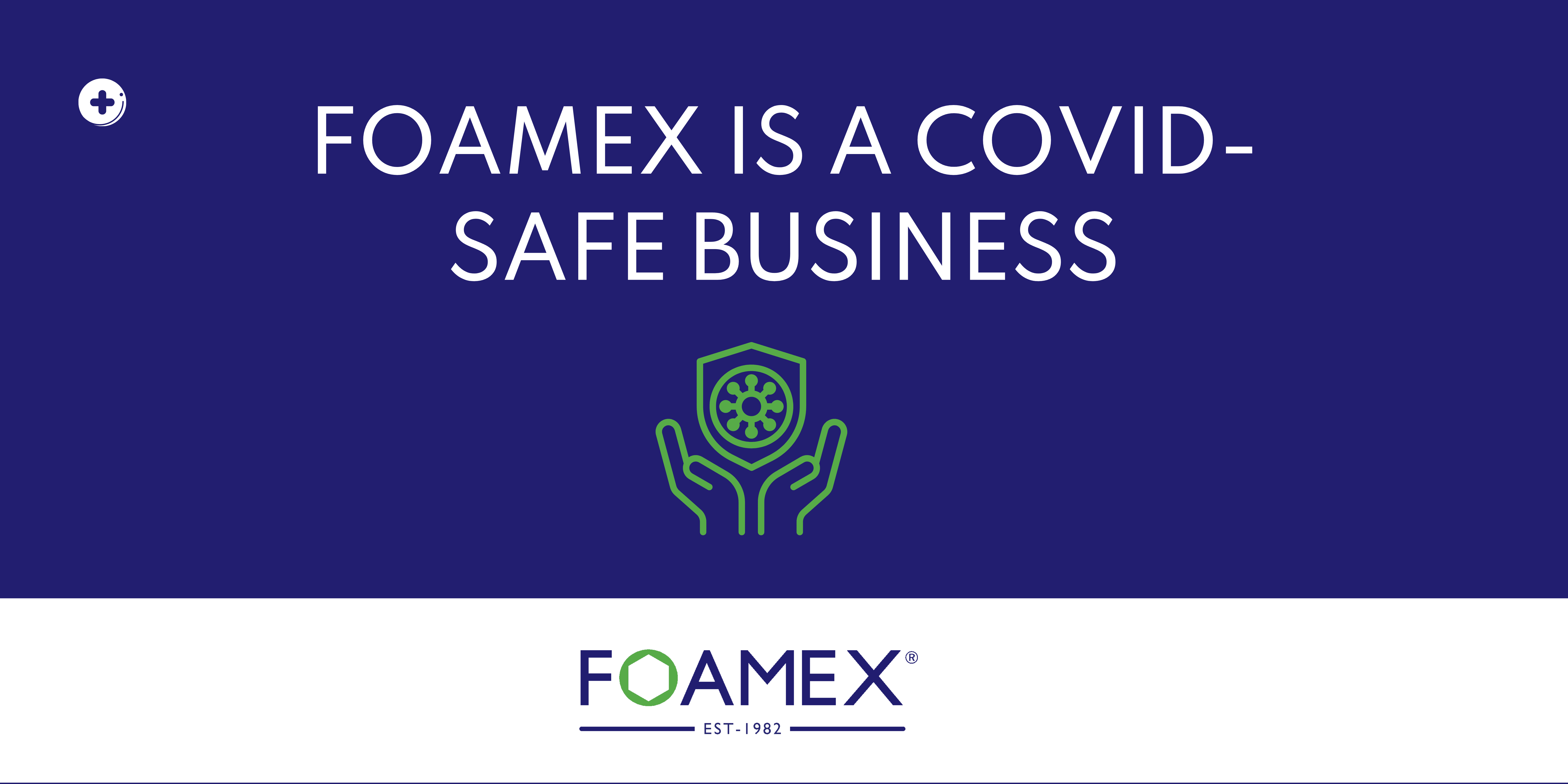 FOAMEX IS A COVID SAFE BUSINESS